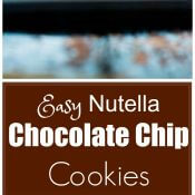 Easy Nutella Chocolate Chip Cookies