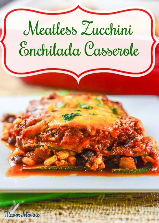 Meatless Zucchini Enchilada Casserole