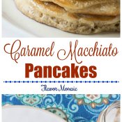Caramel Macchiato Pancakes
