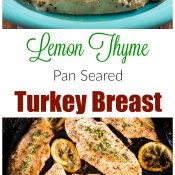 Lemon Thyme Pan Seared Turkey Breast Cutlets