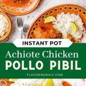 2-photo pin of Achiote Chicken - Pollo Pibil - with title in the middle between two photos